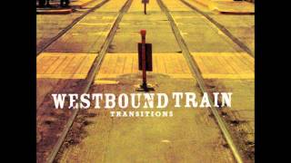 Westbound Train - I'm No Different