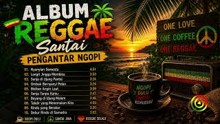 Download lagu ALBUM REGGAE SANTAI PENGANTAR NGOPI ☕🌴 Reggae Chill Indonesia Full Album 2026 mp3 Download lagu ALBUM REGGAE SANTAI PENGANTAR NGOPI ☕🌴 Reggae Chill Indonesia Full Album 2026 mp3