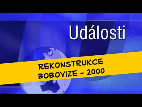 2022 #21 - Rekonstrukce Bobovize (2000)