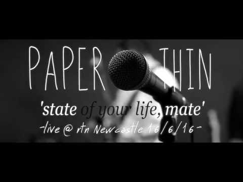 Paper Thin - State Of Your Life, Mate