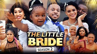 THE LITTLE BRIDE 2 (New Movie) Ebube Obio/Kenechukwu Ezeh Trending 2022 Nigerian Nollywood Movie