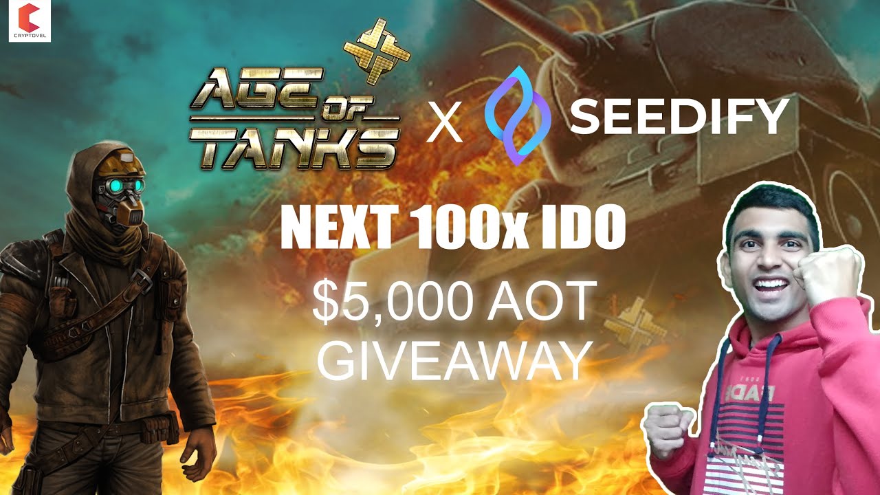 Age Of Tanks - Next 100x IDO on seedify || $5,000 AOT giveaway