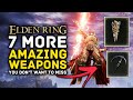 Elden Ring | 7 More Amazing Weapons You Don't Want to Miss - Best Weapons