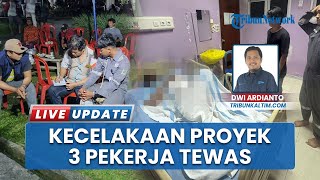 Dinding Galian Ambruk di Proyek RDMP Penajam Paser Utara, 3 Pekerja Tewas Terkubur 3 Meter di Lokasi