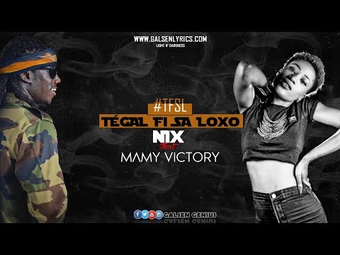Nix - Tégal Fi Sa Loxo (Feat. Mamy Victory) #TFSL (Vidéo Lyrics)