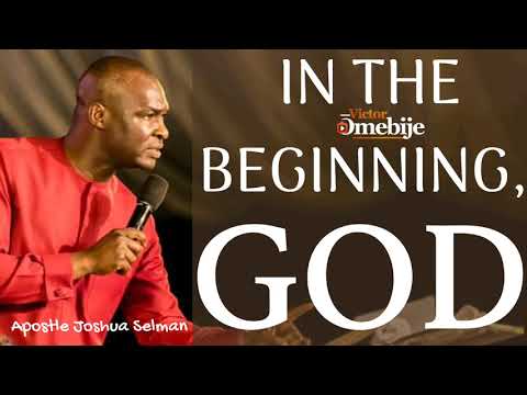 In the Beginning, God by Apostle Joshua Selman