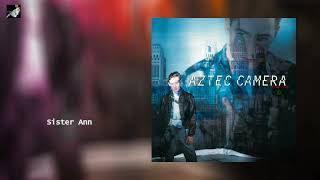 Sister Ann by Aztec Camera