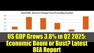 Download the video "US GDP Grows 3.8% in Q2 2025: Economic Boom or Bust? Latest BEA Report"