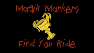 Magik Markers – “Find You Ride”