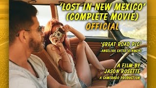 a Jason Rosette Film [Section] LOST IN NEW MEXICO (Great Road Pic - Angelika Ent.)  Made in NM USA