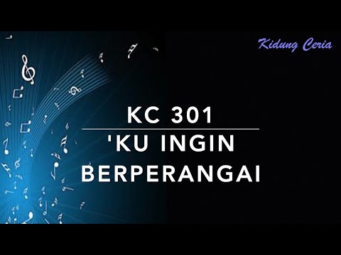 KC 301 Ku Ingin Berperangai - Kidung Ceria
