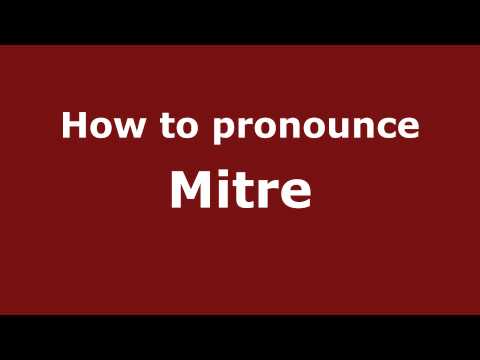 How to pronounce Mitre