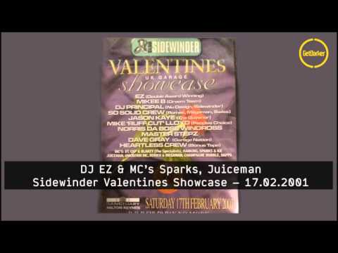 DJ EZ & MC’s Sparks, Juiceman – Sidewinder Valentines Showcase – 17/02/2001