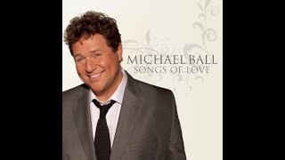 Michael Ball  - When You Believe in Love -