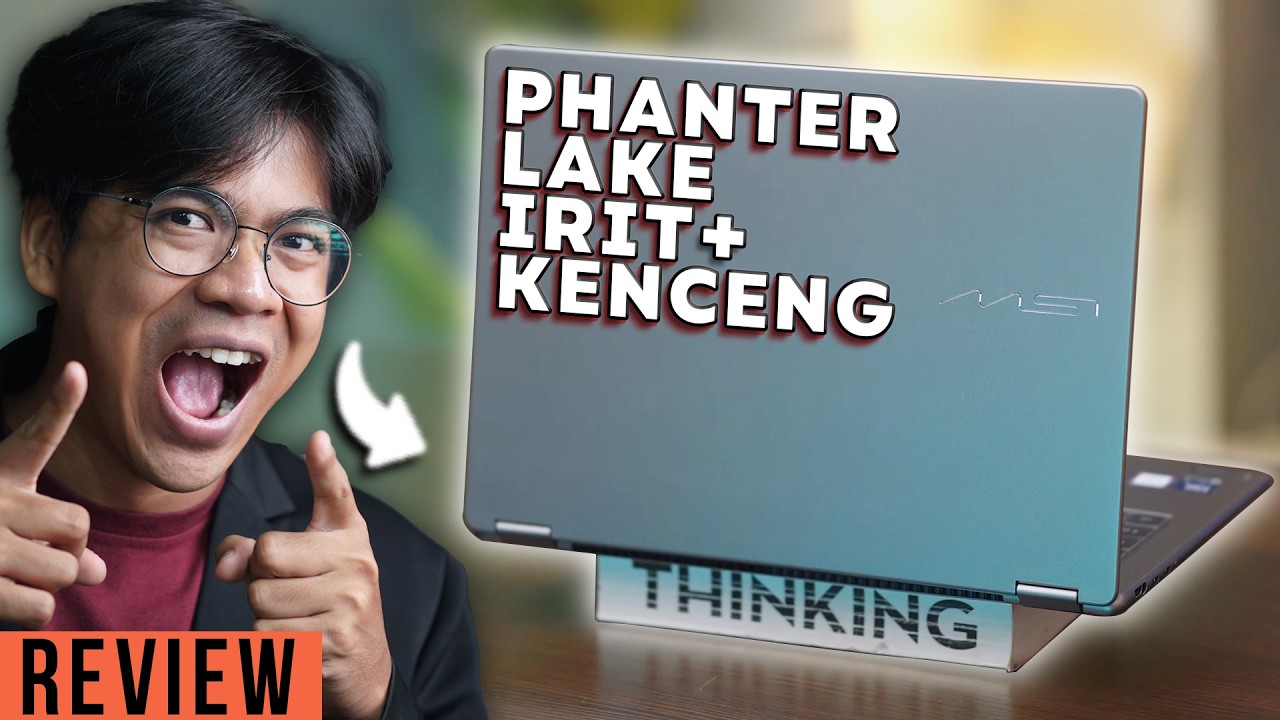 Intel Phanter Lake KENCENG + IRIT! Review MSI Prestige 14 Flip AI+