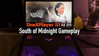 Onexplayer G1 South of Midnight Gameplay 1200p