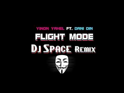 Yinon Yahel ft Dani Din - Flight Mode (DJ Nir BI Remix)
