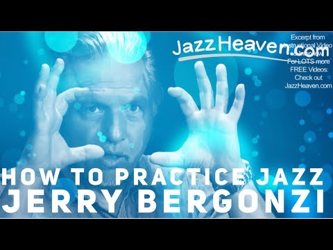 *How to Practice Jazz* MASTER Jerry Bergonzi spills the Beans JazzHeaven.com Video Excerpt