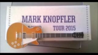 I Used To Could - Mark Knopfler (25th May 2015 Live Recording)
