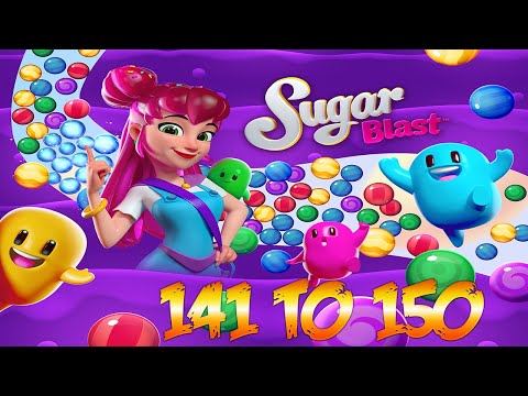 SUGAR BLAST Levels 141 to 150 walkthrough