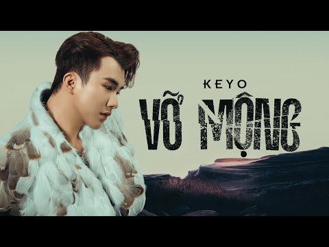 Keyo - Vỡ Mộng