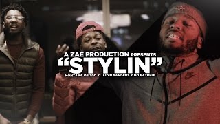 Montana Of 300 x Jalyn Sanders x No Fatigue - Stylin' (Official Video) Shot By @AZaeProduction