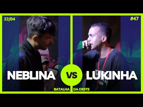 Neblina X Lukinha - BDO 47 - 22/04/23 [Primeira Fase]