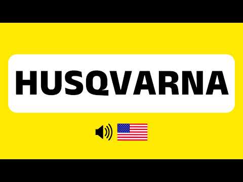 How to Pronounce Husqvarna (Correctly) + Real Life Examples