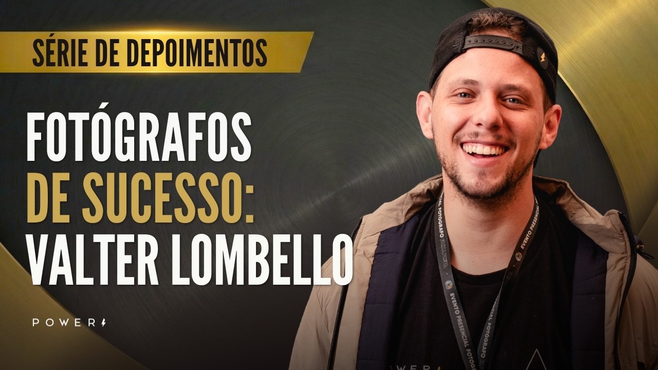 Fotógrafos de Sucesso: Valter Lombello | Ele aprendeu a não estagnar seu negócio de fotografia