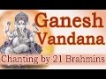 Ganesh Vandana | Vedic Chanting by 21 South ...