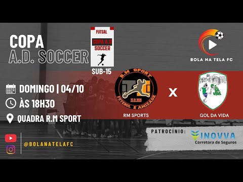RM SPORTS x GOL DA VIDA - SUB-15 - COPA A.D. SOCCER