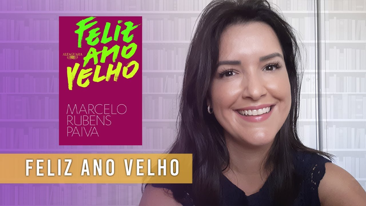FELIZ ANO VELHO - Leituras da Lu - Marcelo Rubens Paiva