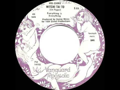 1969 Everything Is Everything - Witchi Tai To (mono 45)