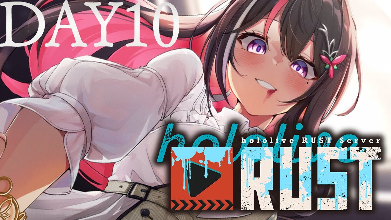 【#holoRUST】ホロ鯖RUST参戦！！！！！DAY10【ホロライブ / AZKi】