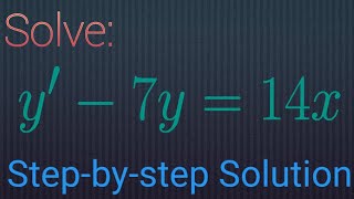 Solve: dy/dx-7y=14x || 1st order ODE|| Integrating factor method