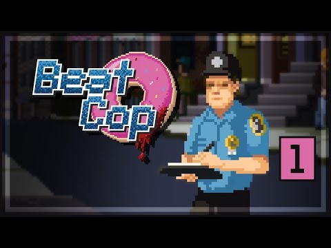 Beat Cop Gameplay [Part 1] - Lawful Evil Cop - YouTube