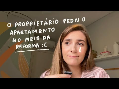 ESTÁVAMOS REFORMANDO O APARTAMENTO ALUGADO E O PROPRIETÁRIO PEDIU O IMÓVEL | JHENNY KELLER