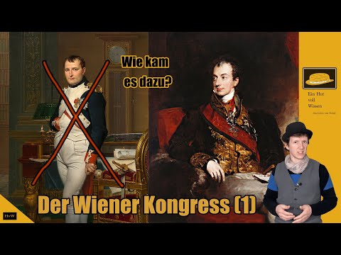 Der Wiener Kongress (1) - Wie es dazu kam