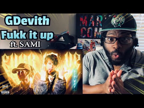 GDevith - Fukk it up ft. SAMI | REACTION!!!