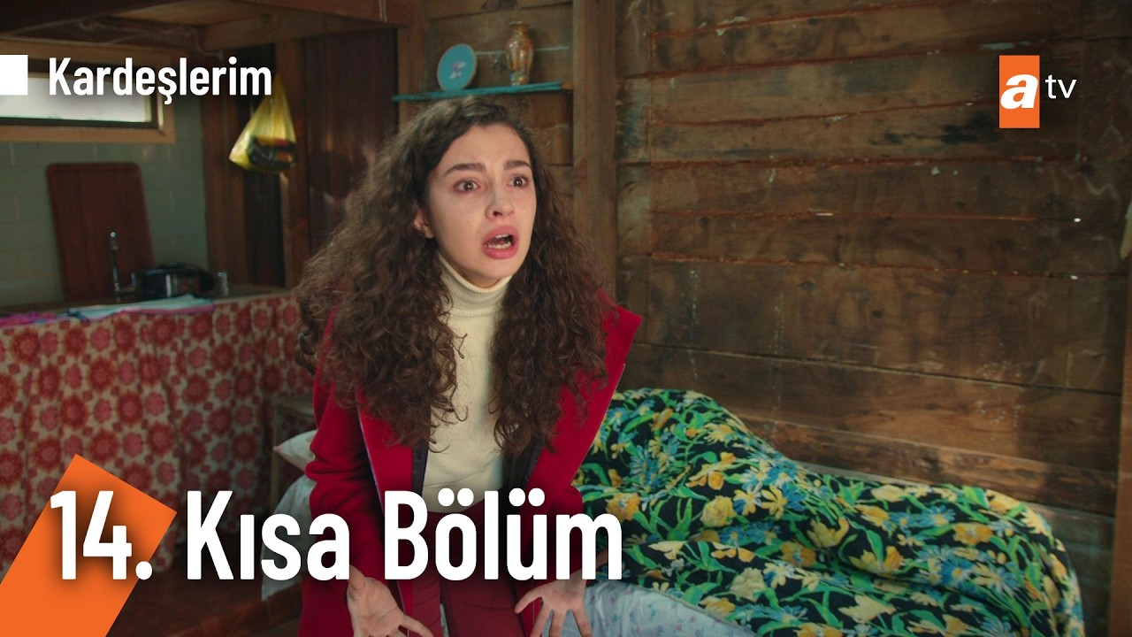 14. Kısa Bölüm | Kardeşlerim @Kardeslerim
