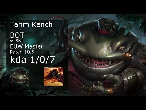 Tahm Kench Bot vs Sivir - EUW Master 1/0/7 Patch 10.5 Gameplay