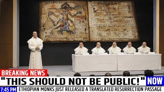 Ethiopian Monks Just Released a Translated Resurrection Passage — And It’s Unsettling!