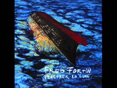 Fred Fortin - 10 - Mumu