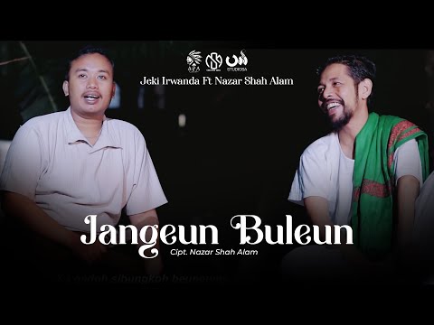 Jangeun Buleun - Jeki Irwanda Ft Nazar Shah Alam (Official Music Video)