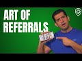 Master The Art Of Referrals How One Referral Made Me 50 Million