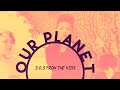 Our Planet Official Music Video