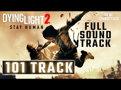 Dying Light 2 (2022) - Full Soundtrack (OST). Game Score. 101 Track.