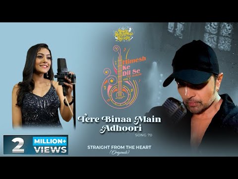 Tere Binaa Main Adhoori (Studio Version)|Himesh Ke Dil Se The Album| Himesh Reshammiya|Nishtha |