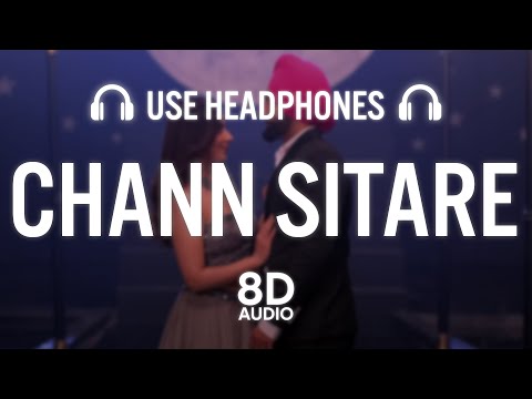 Chann Sitare(8D AUDIO) | Oye Makhna | Ammy Virk | Tania | Simerjit Singh | New Punjabi Songs 2022
