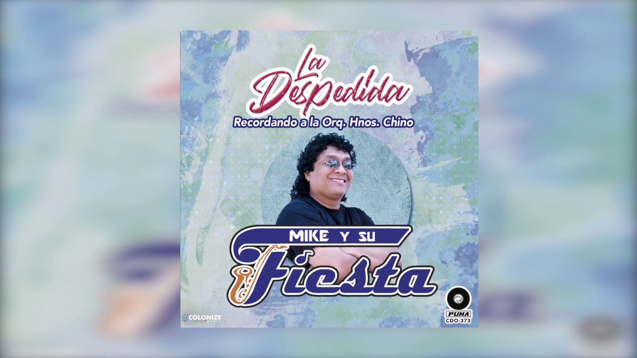 Pueblo Viejo - Mike Y Su Fiesta - La Despedida